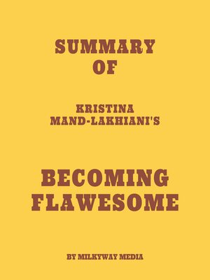 cover image of Summary of Kristina Mand-Lakhiani's Becoming Flawesome